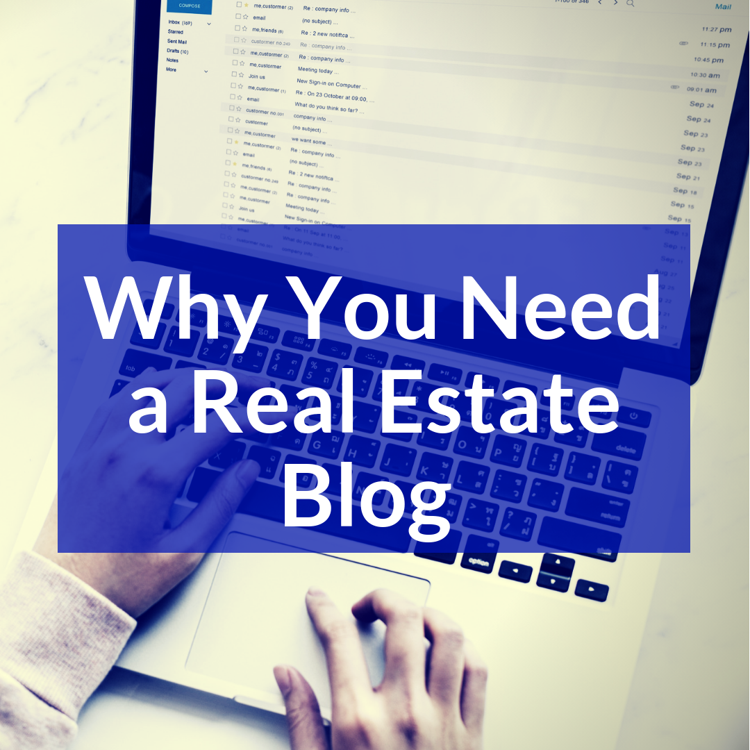 Why You Need a Real Estate Blog